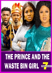 THE PRINCE AND THE WASTE BIN GIRL(SEASON 7){NEW TRENDING MOVIE}-2024 LATEST NIGERIAN NOLLYWOOD MOVIE