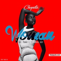 Woman by Chopstix ft. Burna Boy & Yung L