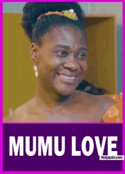 MUMU LOVE PART 1 - 2025 MERCY JOHNSON NEW MOVIE