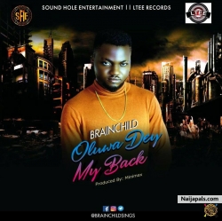 Oluwa Dey My Back by Brainchild