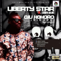 ojukokoro [prod by one beat] by liberty star feat Oba jeje 