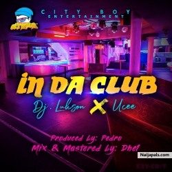 In Da Club by Dj Lukson ft. Ucee