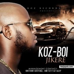 jikere by koz boi