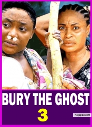 BURY THE GHOST SEASON 3(New Movie) Lizzy Gold &; Mary Igwe 2024 Latest Nigerian Nollywood Movie