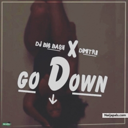Go Down by Dj Bigbash x Dimitrii