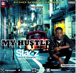 My Hustles (prod. by hushbeatz) by Star-Z