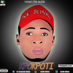Kpokpoti (Prod. By Gasky) by Ice Blink