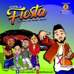 Cool X - Fiesta (feat. MrTyz, FayRoss, Eangel, AK) by Cool X