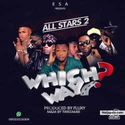 Which Way by All Stars - prod by Fluxy