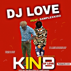 KIND OF LOVE by Dj love ft samplexkido