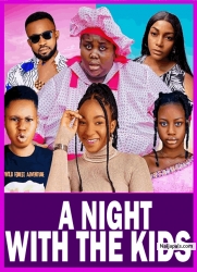 A NIGHT WITH THE KIDS | TESSY DIAMON, QUEEN NWOKOYE - African Movies