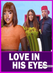 LOVE IN HIS EYES - ENITAN OLUWOLE/OMECHE OKO/SYLVIA MADUFOR/NIGERIAN MOVIES 2025 LATEST MOVIES