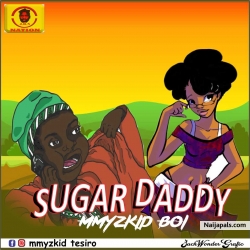 Sugar Daddy by Mmyzkid Boi by Mmyzkid Boi 