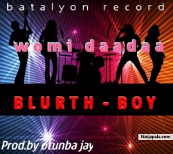 Womi Daadaa||naijapals.com|| by Blurth Boy
