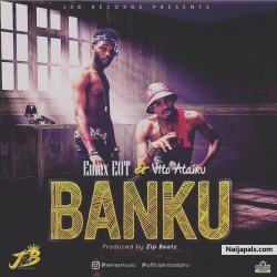 Banku by Emex Eot & Vito Atairu