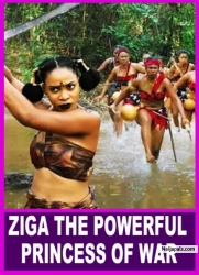 ZIGA THE POWERFUL PRINCESS OF WAR - African Movies | Nigerian Movies