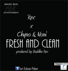 Fresh And Clean by Rec Ft Chymo & Noni