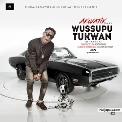 Wussuputukwanu(Whatsup)prod.by BeatMoney by AKWAtik (Akwa) @iamAkwatik