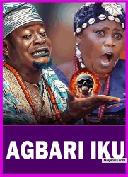 AGBARI IKU - A Nigerian Yoruba Movie Starring Digboluja | Abeni Agbon | Bimbo Oshin