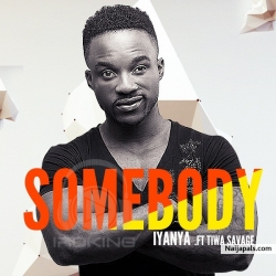 Somebody by Iyanya ft. Tiwa Savage