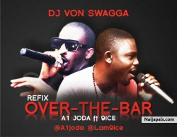Over the Bar{Dj Von Remix} by A1 JODA ft 9ICE