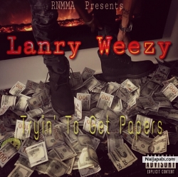 Tyrin to get papers by Lanry Weezy
