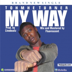 My Way(Mixed&Mastered by Fluorescent) by Tohmhe turner