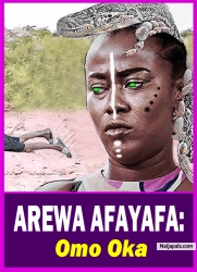 AREWA AFAYAFA: Omo Oka - Yoruba Movie 2025 Drama Juliet Jatto | Sunday Jatto | Mide Martins