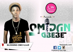 BLESSING_ OMIDAN GBEBE by BLESSING OMO ILAJE