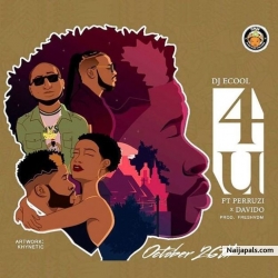 4U by DJ Ecool ft. Davido & Peruzzi 