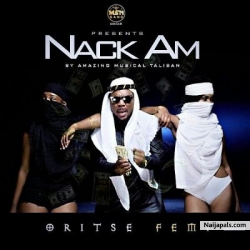 Nack Am by Oritse Femi