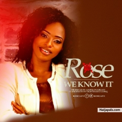 WE KNOW IT by Rose