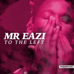 To The Left by Mr. Eazi