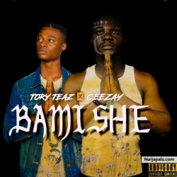 Bamishe by Tory_Teaz_ft_Ceezay
