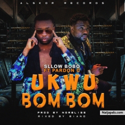 Sllow Bobo ft Pardon C - Ukwu Bombom by Sllow Bobo