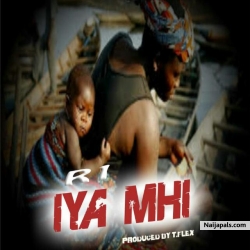 IYA MI BY R1 (PROD BY TFLEX) by R1