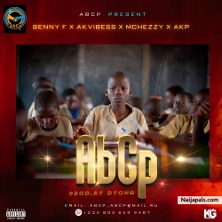 AbCp by Benny F x Ak Vibess x Mchezzy x Akp