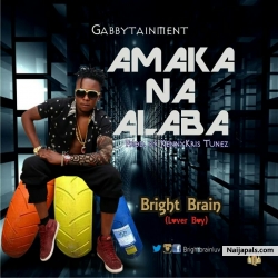 Amaka Na Alaba by BrightBrain