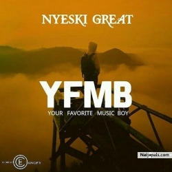 YFMB by Nyeski Great