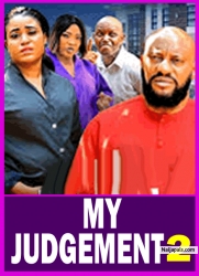 MY JUDGEMENT PT 2(New Movie) Yul Edochie, Rosabell Andrews,Mercy Kenneth 2025 Latest Nollywood Movie