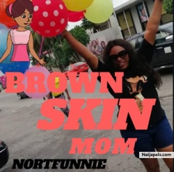 Brown Skin Mom(BMS) by Big V