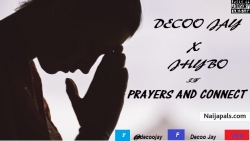 Prayers and connect by Decoo jay feat Jhybo