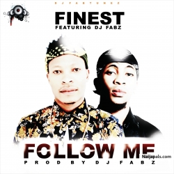 FINEST feat DJ FABZ by FOLLOW ME
