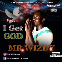 I get God by Mr Wizdy