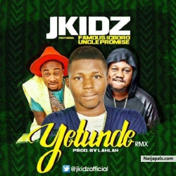 yetunde (Remix) prod. by lahlah by J KIDZ ft famous Igboro & uncle promise