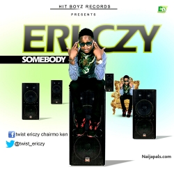 Ericzy(@twist_ericzy) -Somebody ft Icebeatz(@icebeatzclassic) |Prod. @icebeatzclassic by Ericzy