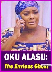 OKU ALASU: The Envious Ghost - Yoruba Movie 2025 Drama Ronke Odusanya | Funsho Adeolu