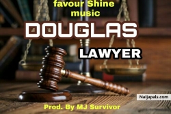 LAWYER by DOUGLAS (FAVOUR SHINE MUSIC)