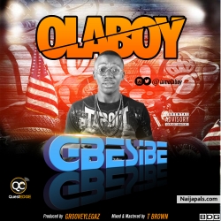 Gbesibe (Prod. by GrooveyLeGaz) by Olaboy