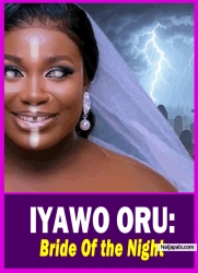 IYAWO ORU: Bride Of the Night -  Yoruba Movie 2025 Drama Odunlade Adekola | Damilola Oni | Arugba